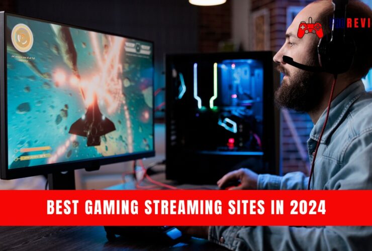 Best Gaming Streaming Sites in 2024